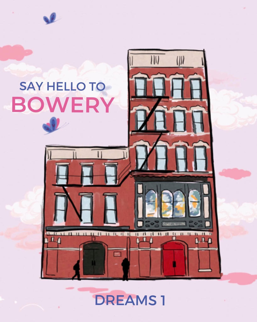 Say hello to Bowery...