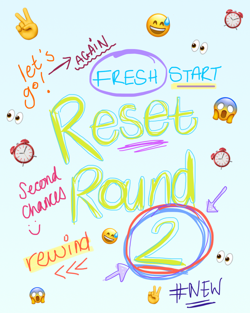 RESET: ROUND TWO