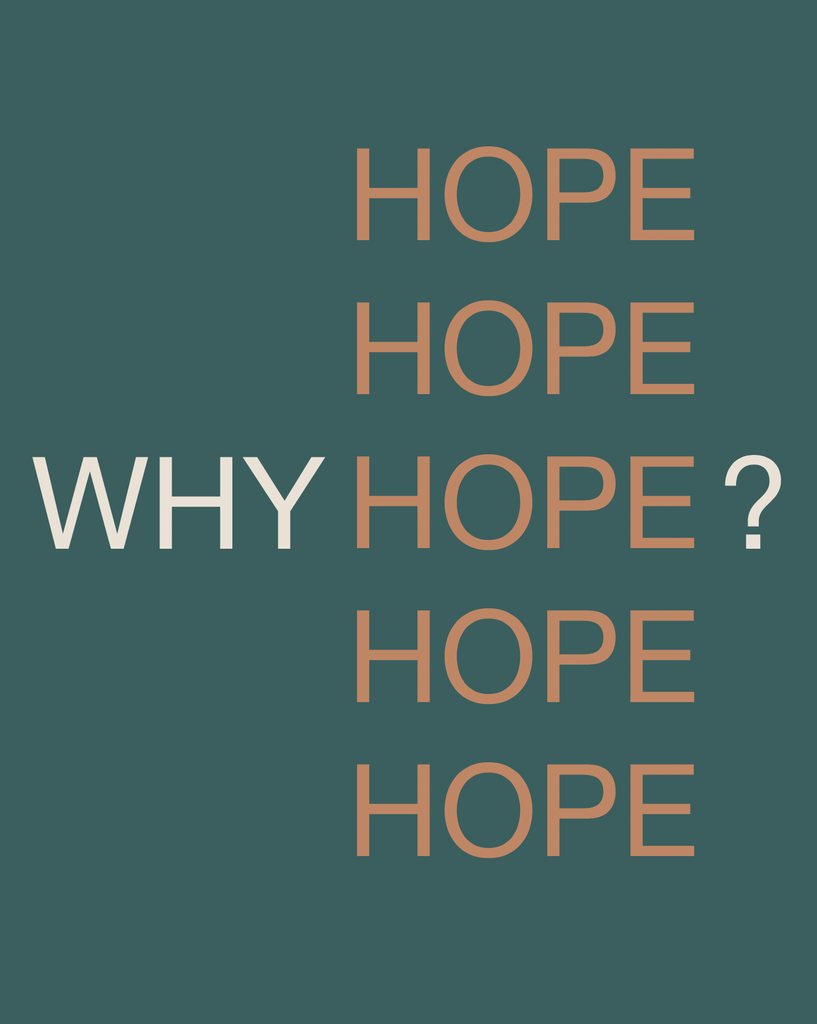 WHY HOPE?