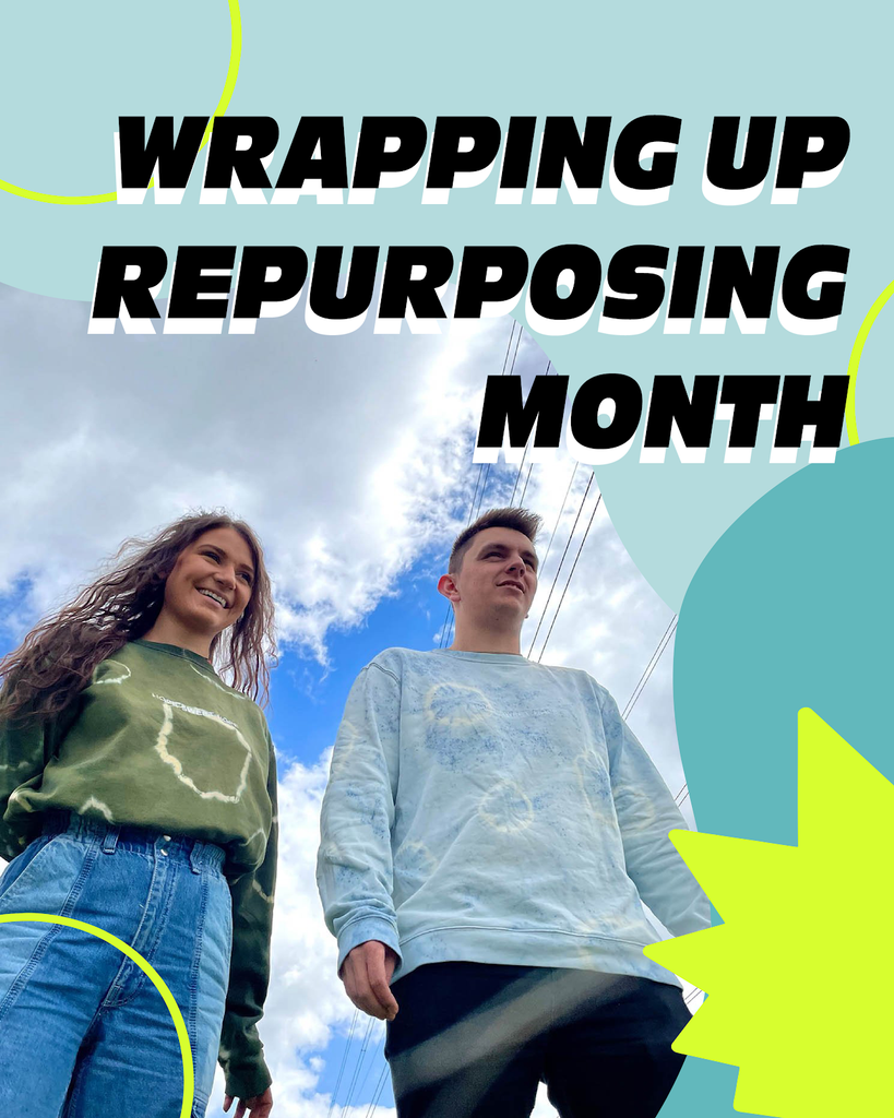 WRAPPING UP REPURPOSING MONTH